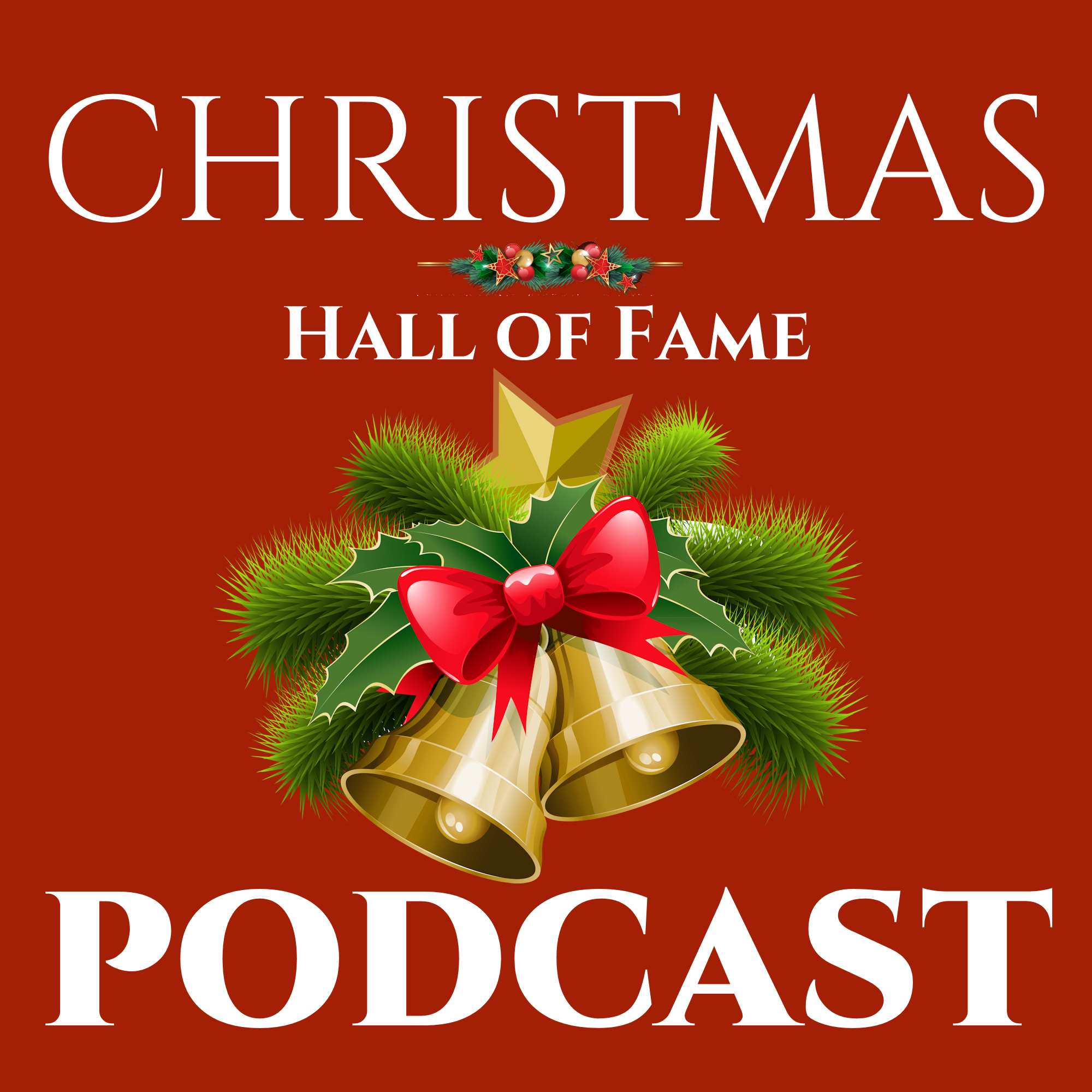Christmas Hall of Fame Podcast