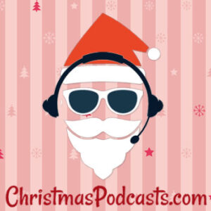 Christmas Podcasts Podcast