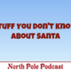 Stuff You Don't Know About Santa