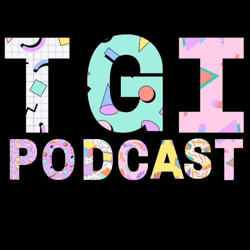 TGI Podcast